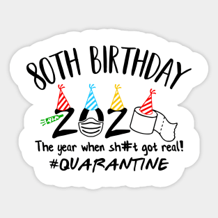 80th Birthday 2020 The Year When Got Real #Quarantine Sticker